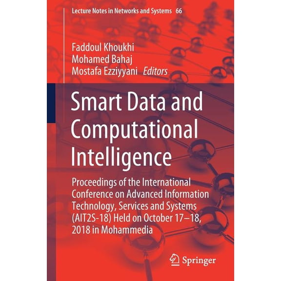 Lecture Notes in Networks and Systems Smart Data and Computational Intelligence: Proceedings of the International Conference on Advanced Information Technolog, Book 66, (Paperback)