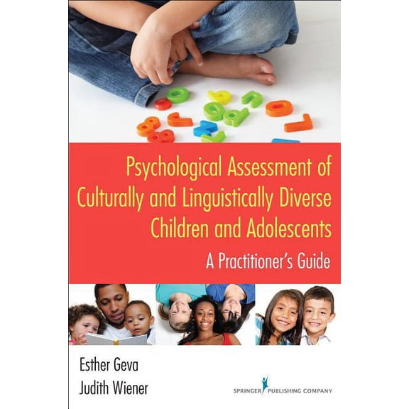 Psychological Assessment of Culturally and Linguistically Diverse Children and Adolescents: A Practitioner's Guide, (Paperback)