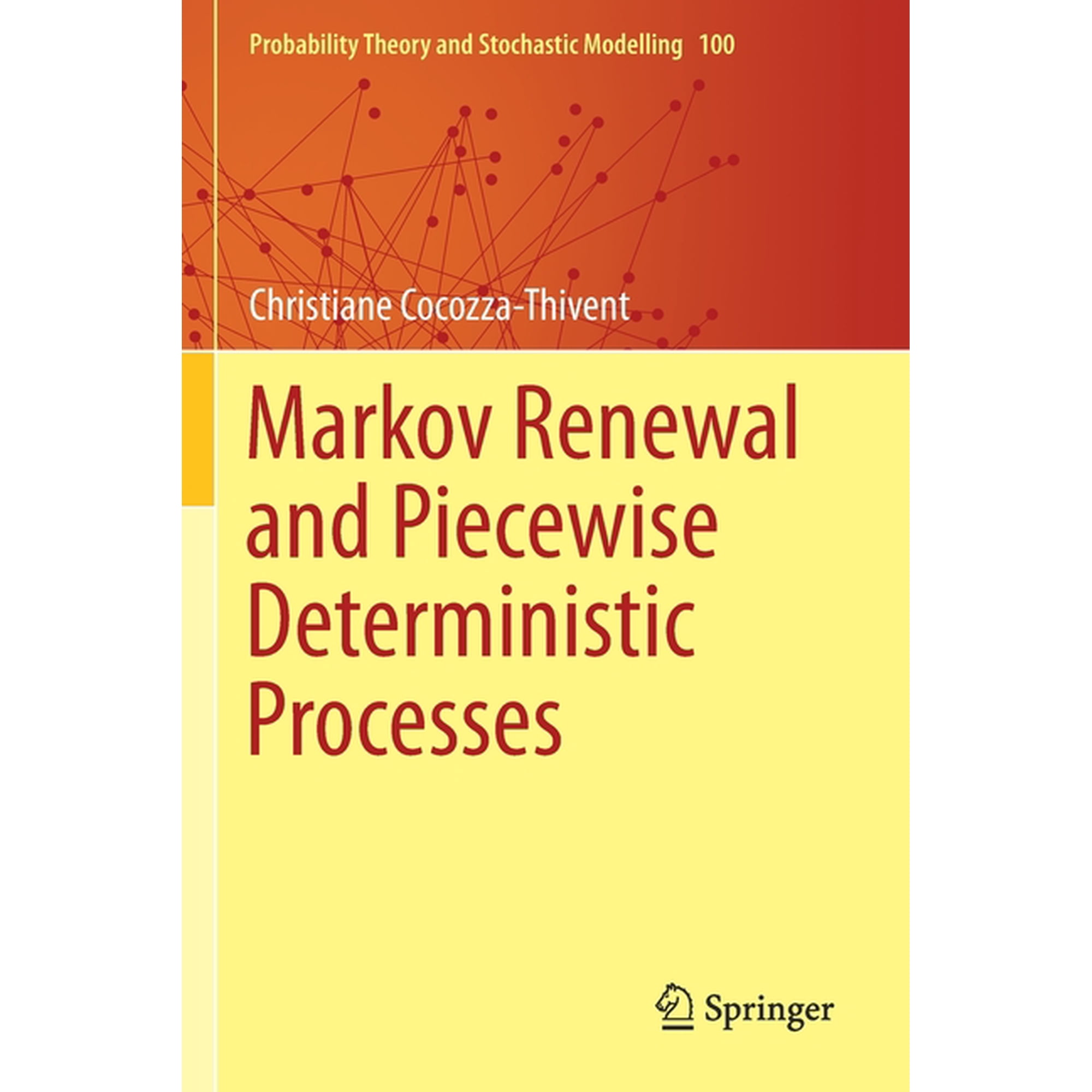 Probability Theory and Stochastic Modell Markov Renewal and Piecewise Deterministic Processes Book 100 (Paperback)