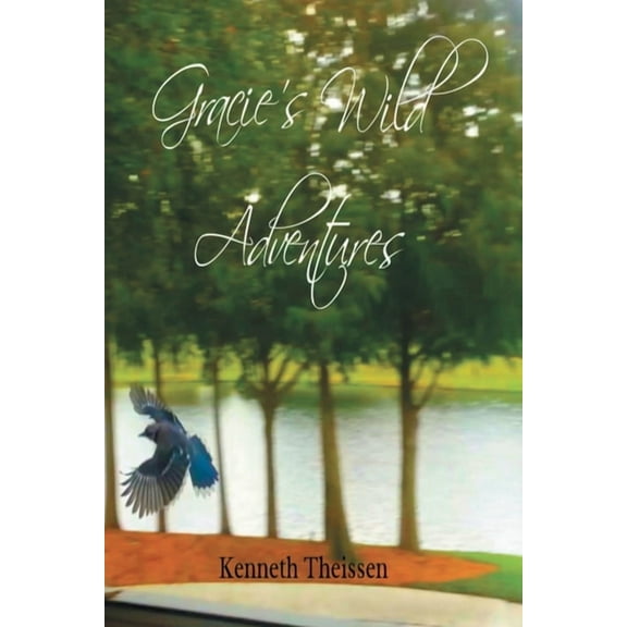 Gracie's Wild Adventures, (Paperback)