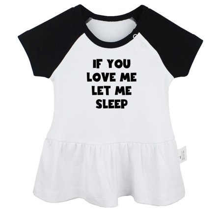 

If You Love Me Let Sleep Funny Dresses For Baby Newborn Babies Skirts Infant Princess Dress 0-24M Kids Graphic Clothes (Black Raglan Dresses 0-6 Months)