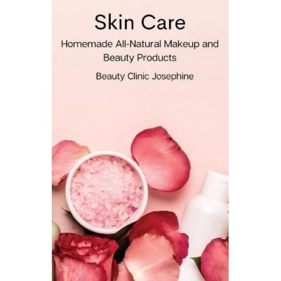 Skin Care: Homemade All-Natural Makeup and Beauty Products