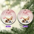 thumbnail image 2 of Every Fart is Love Note Corgi Guilty Face Happy Valentine's Ceramic Round Ornament Welsh Corgi Dog Lover Gifts Idea Home Tree Decor - 01016, 2 of 5