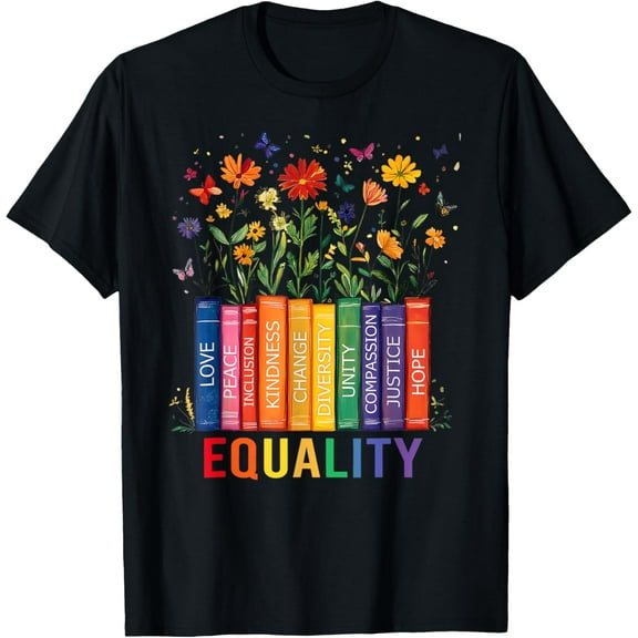Equality Love Peace And Kindness Book Flowers LGBT Gay Pride T-Shirt Shirts