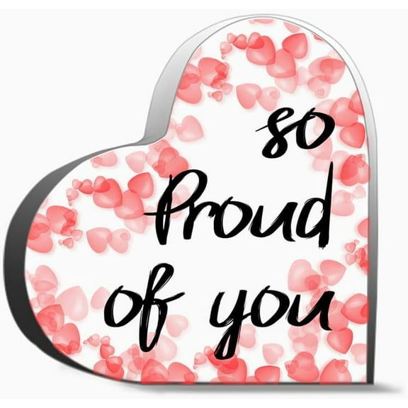 So Proud Of You Unique Acrylic Heart Shaped Plaque Desk Decorations Present For Christmas Wedding Gifts