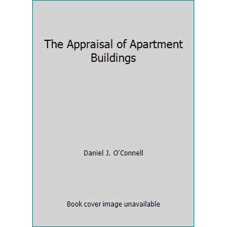 The Appraisal of Apartment Buildings [Hardcover - Used]