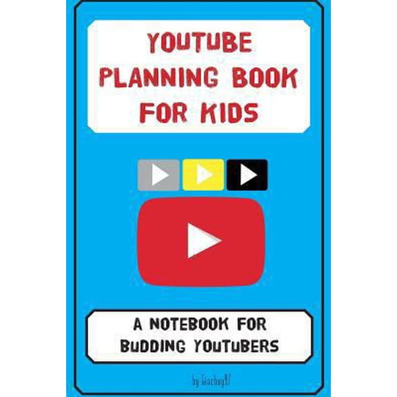 Pre-Owned YouTube Planning Book for Kids: a notebook for budding YouTubers. (Paperback) 1912293013 9781912293018