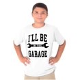 thumbnail image 3 of I'll Be In the Garage Wrench Joke Boys Kids T Shirt Tees Tops Teen Brisco Brands M, 3 of 6