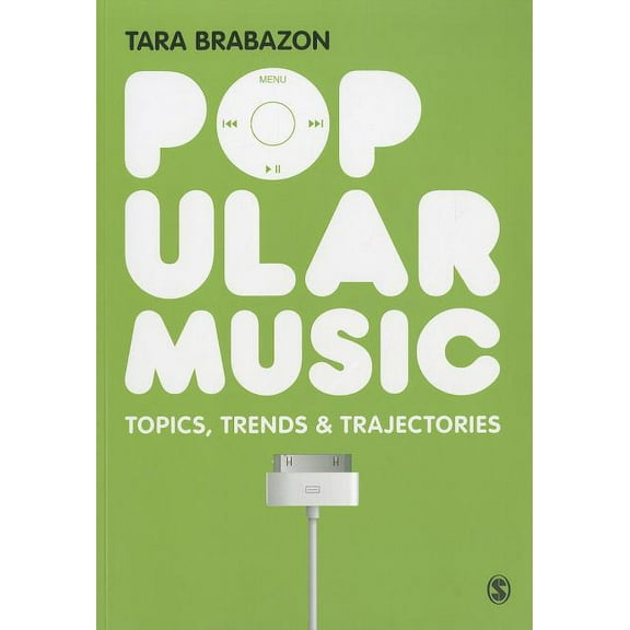 Popular Music: Topics, Trends & Trajectories, (Paperback)