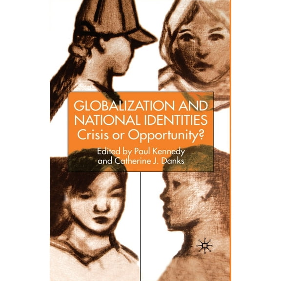 Globalization and National Identities: Crisis or Opportunity?, (Paperback)