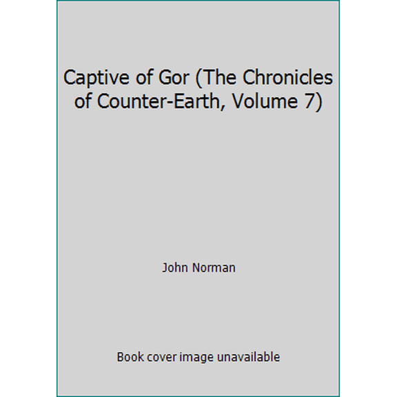Pre-Owned Captive of Gor (The Chronicles of Counter-Earth, Volume 7) (Unknown) 0345275829 9780345275820