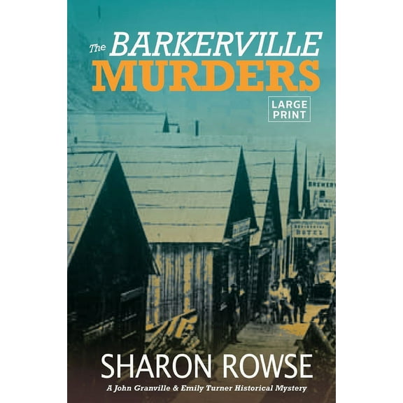 John Granville & Emily Turner Histor The Barkerville Murders, Book 8, (Paperback)
