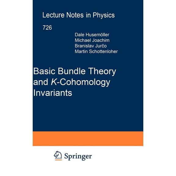 Lecture Notes in Physics Basic Bundle Theory and K-Cohomology Invariants, Book 726, (Hardcover)