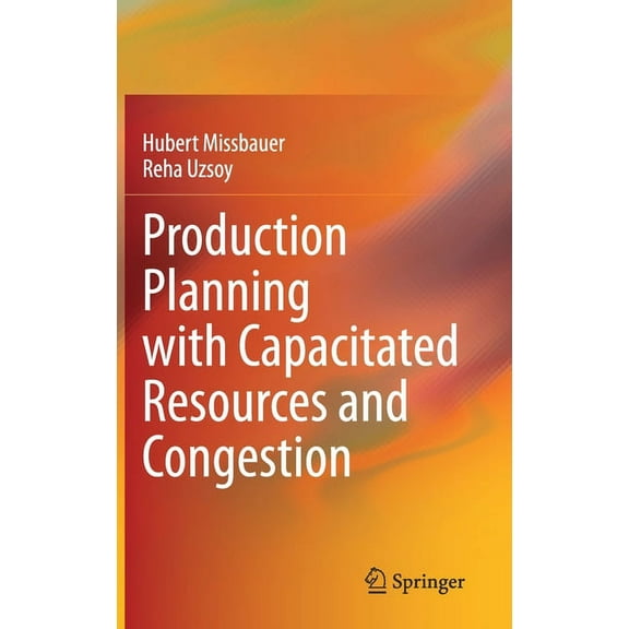 Production Planning with Capacitated Resources and Congestion, (Hardcover)