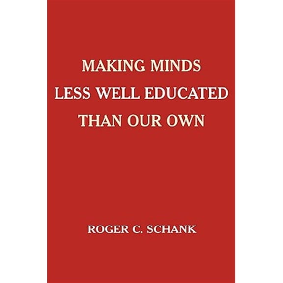 Pre-Owned Making Minds Less Well Educated Than Our Own (Paperback)