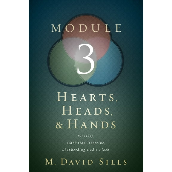 Hearts, Heads, and Hands- Module 3 (Paperback)