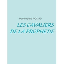 Les Cavaliers de la ProphÃ©tie, (Paperback)