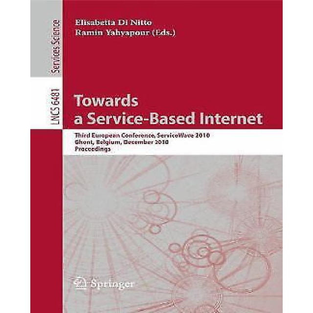 Towards a Service-Based Internet: Third European Conference, Servicewave 2010, Ghent, Belgium, December 13-15, 2010, Proceedings