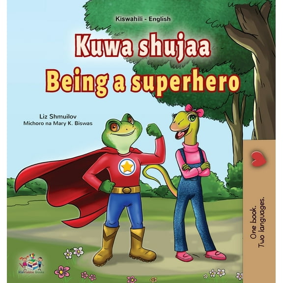 Swahili English Bilingual Collection Being a Superhero (Swahili English Bilingual Children's Book), (Hardcover)