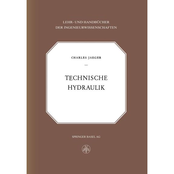 Lehr- Und Handbücher Der Ingenieurwissen Technische Hydraulik, Book 8, (Paperback)