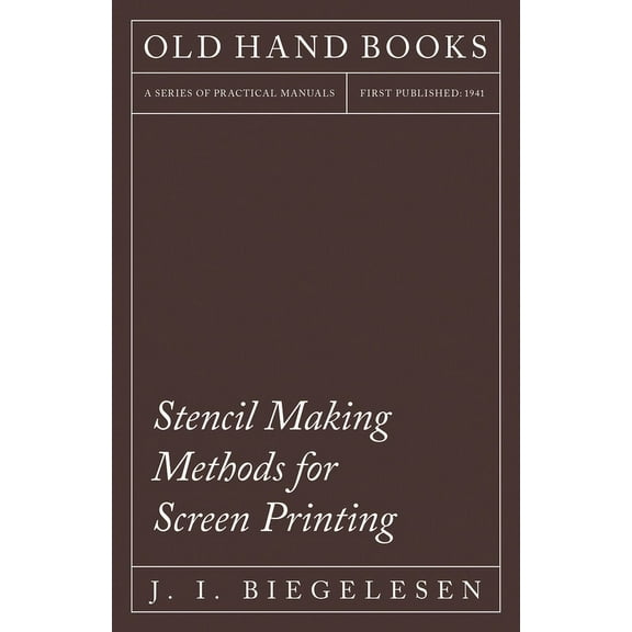 Stencil Making Methods for Screen Printing (Paperback)