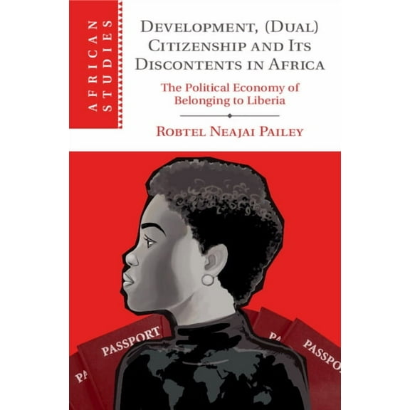 African Studies Development, (Dual) Citizenship and Its Discontents in Africa, Book 153, (Paperback)