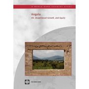 Country Studies: Angola : Oil, Broad-based Growth, and Equity (Paperback)