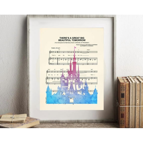 Kna Prints - 1 Pc Poster Walt Disney World Watercolor Castke There'S A Great Big Beautiful Tomorrow Sheet Music Art Print, UNFRAMED-8x12