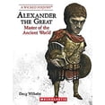 thumbnail image 1 of Pre-Owned Alexander the Great (Revised Edition) (a Wicked History) (Paperback) 0531223329 9780531223321, 1 of 1