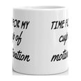 thumbnail image 3 of Time For My Cup of Motivation Sarcasm Coffee Tea Ceramic Mug Office Work Cup Gift 11oz, 3 of 3