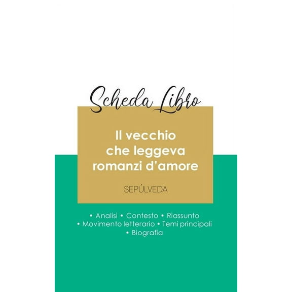 Scheda libro Il vecchio che leggeva romanzi d'amore di Luis Sepúlveda (analisi letteraria di riferimento e riassunt, (Paperback)