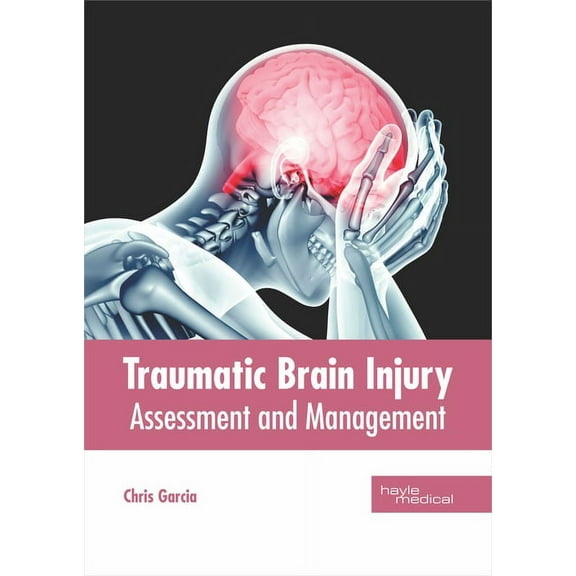 Traumatic Brain Injury: Assessment and Management, (Hardcover)
