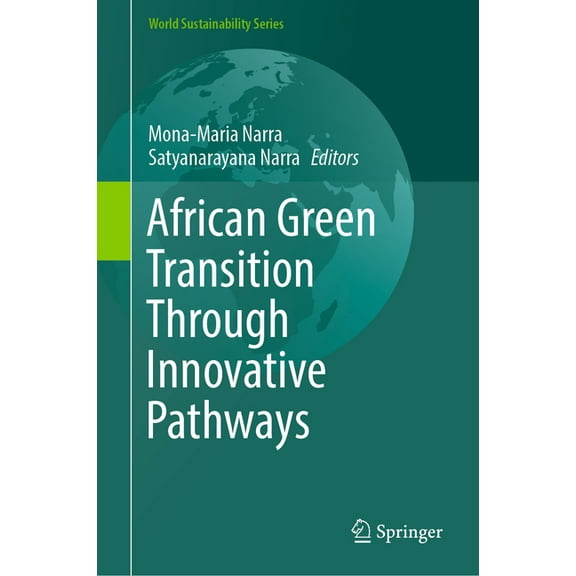 World Sustainability African Green Transition Through Innovative Pathways, (Hardcover)