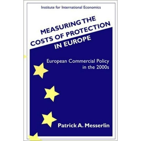 Measuring the Costs of Protection in Europe (Paperback)
