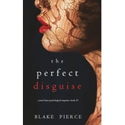 The Perfect Disguise (A Jessie Hunt Psychological Suspense Thriller-Book Ten) (Hardcover)