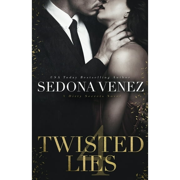 Dirty Secrets Twisted Lies 4, Book 4, (Paperback)