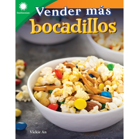 Smithsonian: Informational Text Vender más bocadillos, (Paperback)