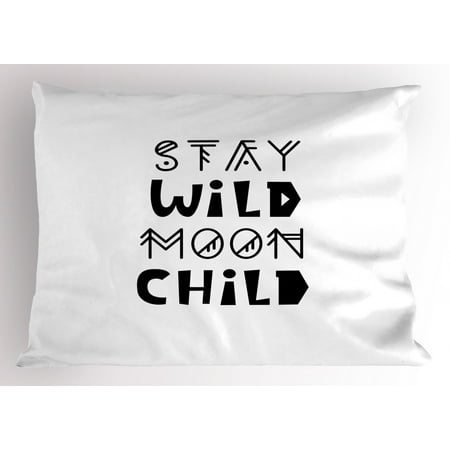 Stay Wild Moon Child Pillow Sham Hipster Typographic Design