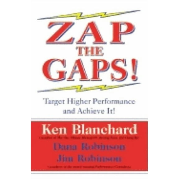 Zap the Gaps!: Target Higher Performance and Achieve It!, (Hardcover)