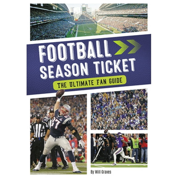Pre-Owned Football Season Ticket: The Ultimate Fan Guide (Paperback) 1634940369 9781634940368