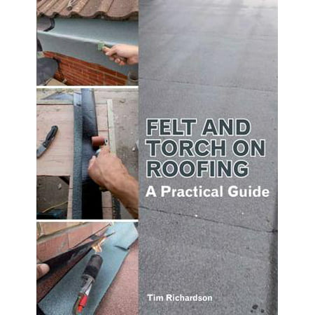 Felt and Torch on Roofing - eBook (Best Roofing Felt For Sheds)