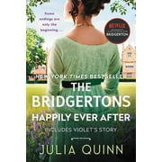 Pre-Owned The Bridgertons: Happily Ever After: Includes Violet's Story (Paperback) by Julia Quinn