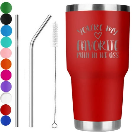 

30oz Thermos cup youre my favorite pain in the ass laser etched tumbler premium (red)