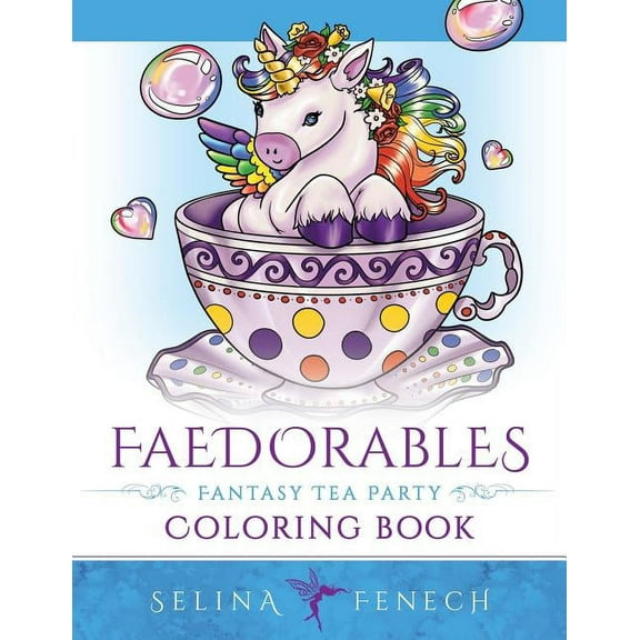 Fantasy Coloring by Selina Faedorables Fantasy Tea Party, Book 21, (Paperback)