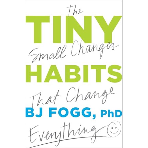 Pre-Owned Tiny Habits: The Small Changes That Change Everything