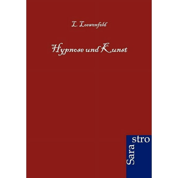Hypnose und Kunst (Paperback)