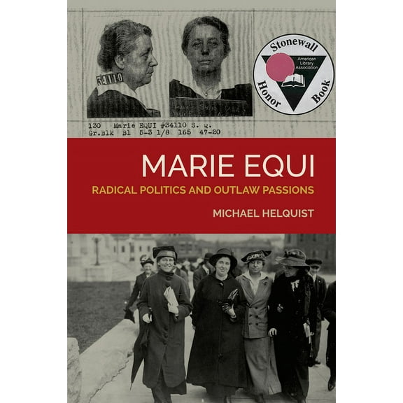 Marie Equi : Radical Politics and Outlaw Passions (Paperback)
