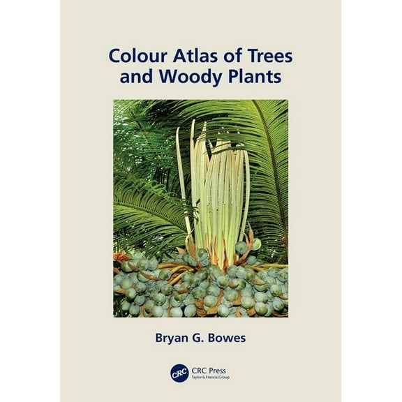 Colour Atlas of Woody Plants and Trees, (Paperback)