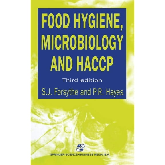 Chapman & Hall Food Science Book Food Hygiene, Microbiology and Haccp, Third Edition, (Hardcover)