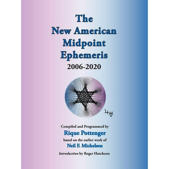 The New American Midpoint Ephemeris 2006-2020, (Paperback)